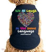 ESL Teacher We All Laugh In The Same Language Eslteacher Doggie Tank thumb 0