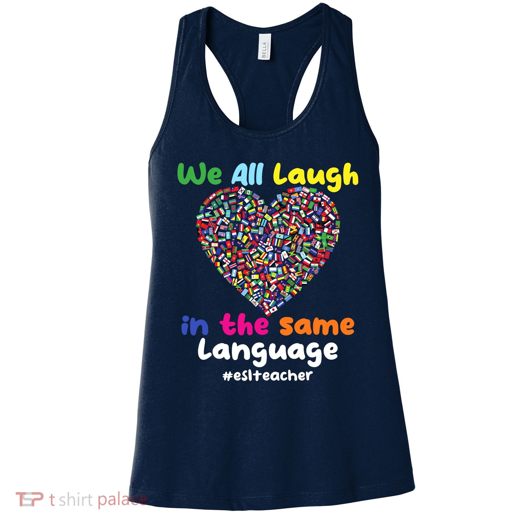 ESL Teacher We All Laugh In The Same Language Eslteacher Women's Tank Top