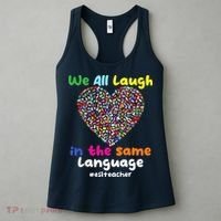 ESL Teacher We All Laugh In The Same Language Eslteacher Women's Tank Top thumb 3