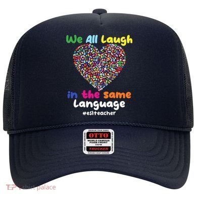 ESL Teacher We All Laugh In The Same Language Eslteacher Hat