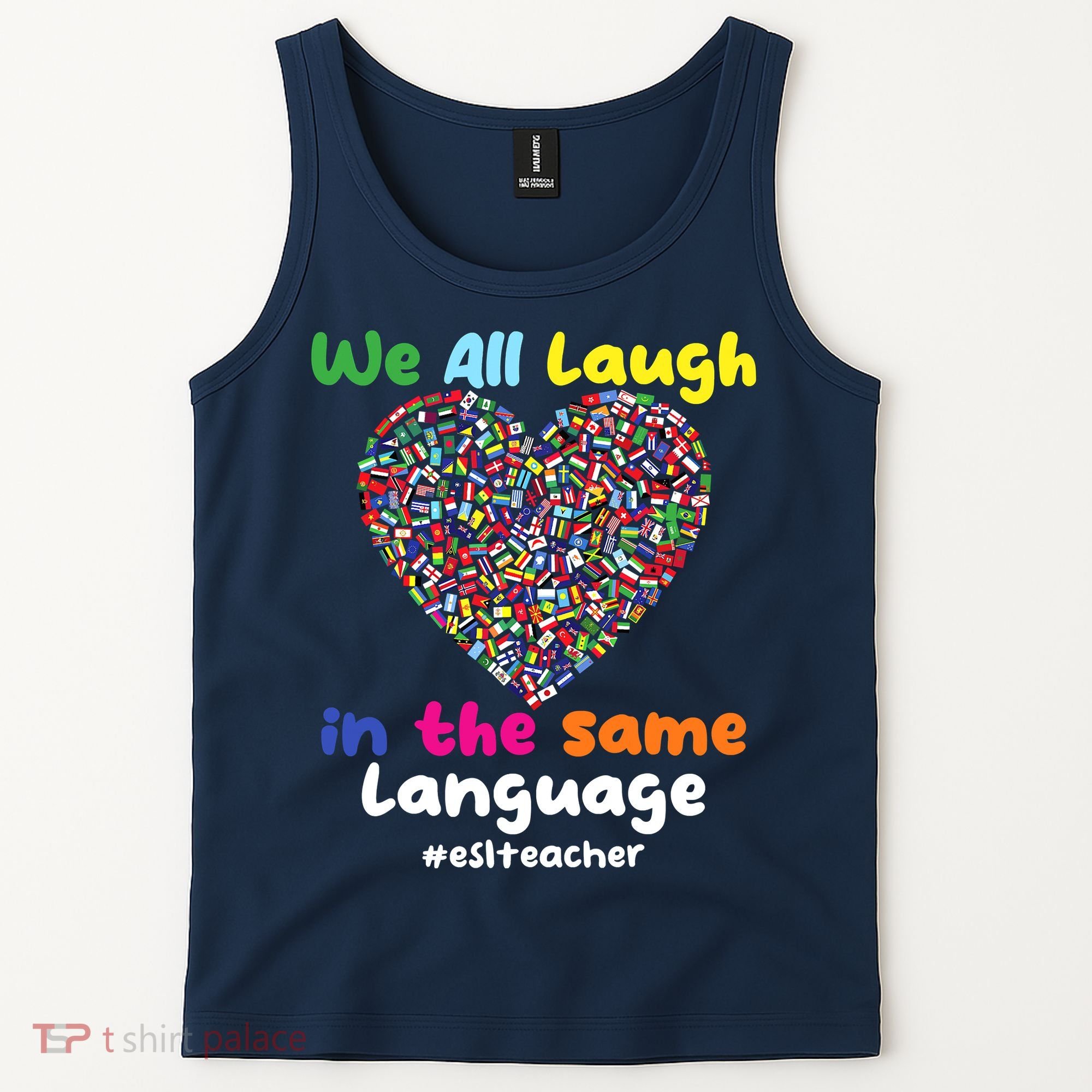 ESL Teacher We All Laugh In The Same Language Eslteacher Tank Top