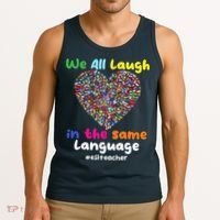 ESL Teacher We All Laugh In The Same Language Eslteacher Tank Top thumb 3