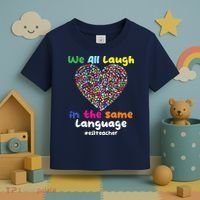 ESL Teacher We All Laugh In The Same Language Eslteacher Toddler T-Shirt thumb 3