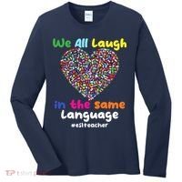 ESL Teacher We All Laugh In The Same Language Eslteacher Women's Long Sleeve Shirt thumb 0