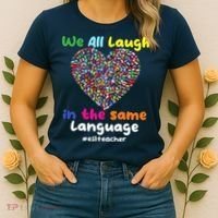 ESL Teacher We All Laugh In The Same Language Eslteacher Women's T-Shirt thumb 2