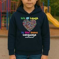 ESL Teacher We All Laugh In The Same Language Eslteacher Kids Hoodie thumb 3