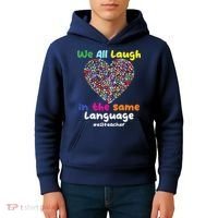 ESL Teacher We All Laugh In The Same Language Eslteacher Kids Hoodie thumb 4