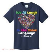 ESL Teacher We All Laugh In The Same Language Eslteacher Kids T-Shirt thumb 0