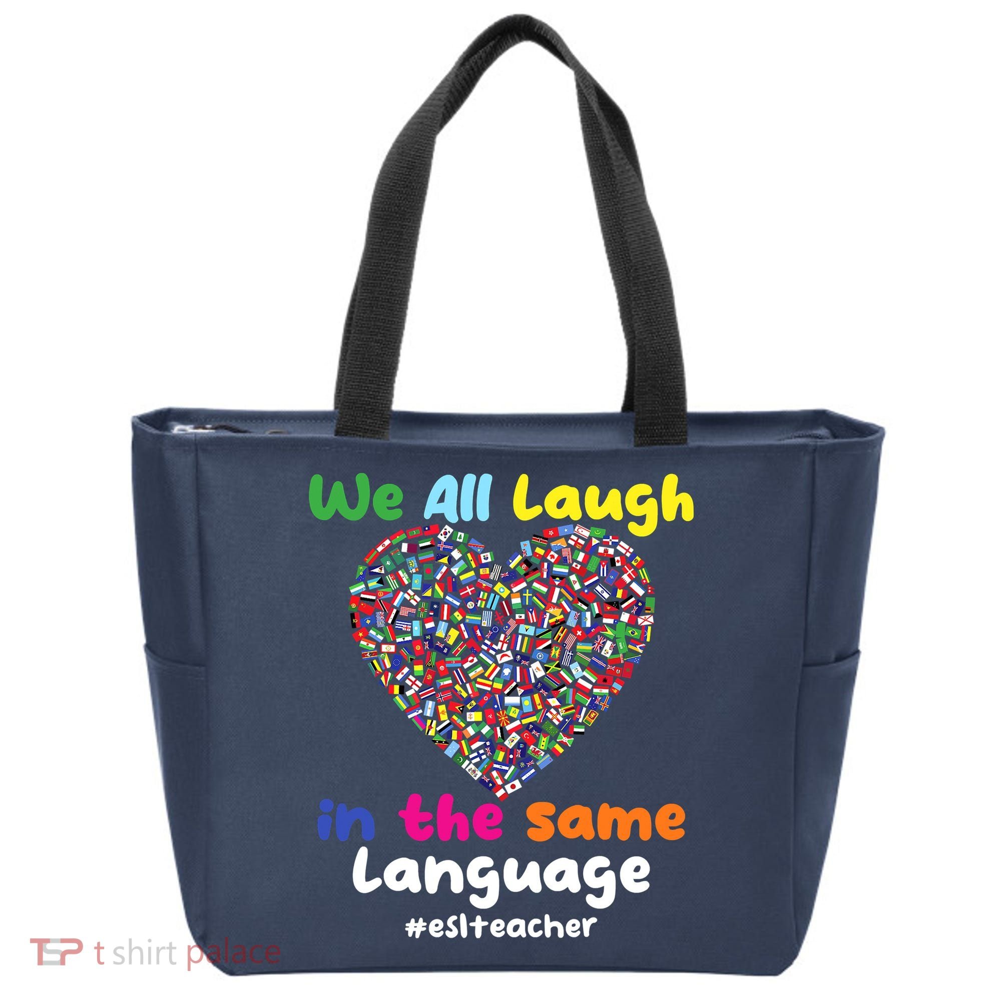 ESL Teacher We All Laugh In The Same Language Eslteacher Tote Bag