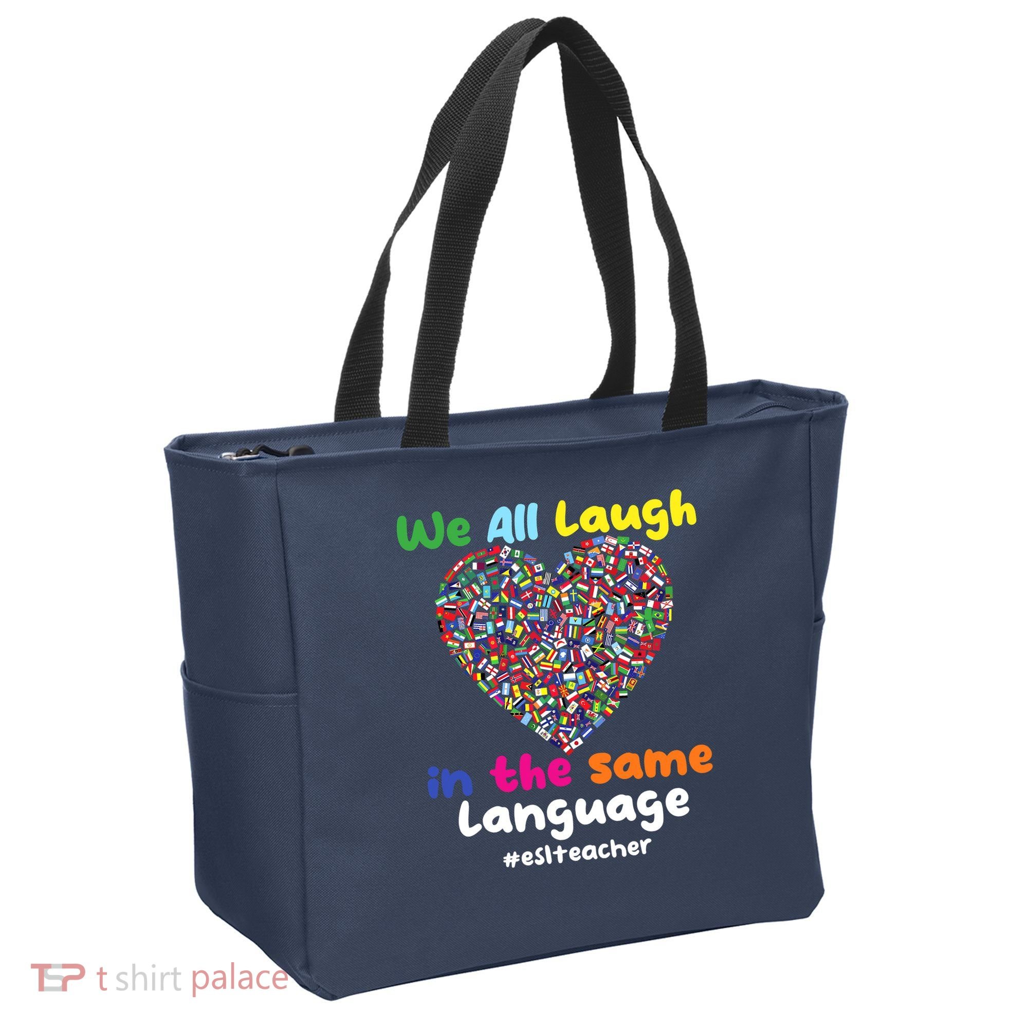ESL Teacher We All Laugh In The Same Language Eslteacher Tote Bag