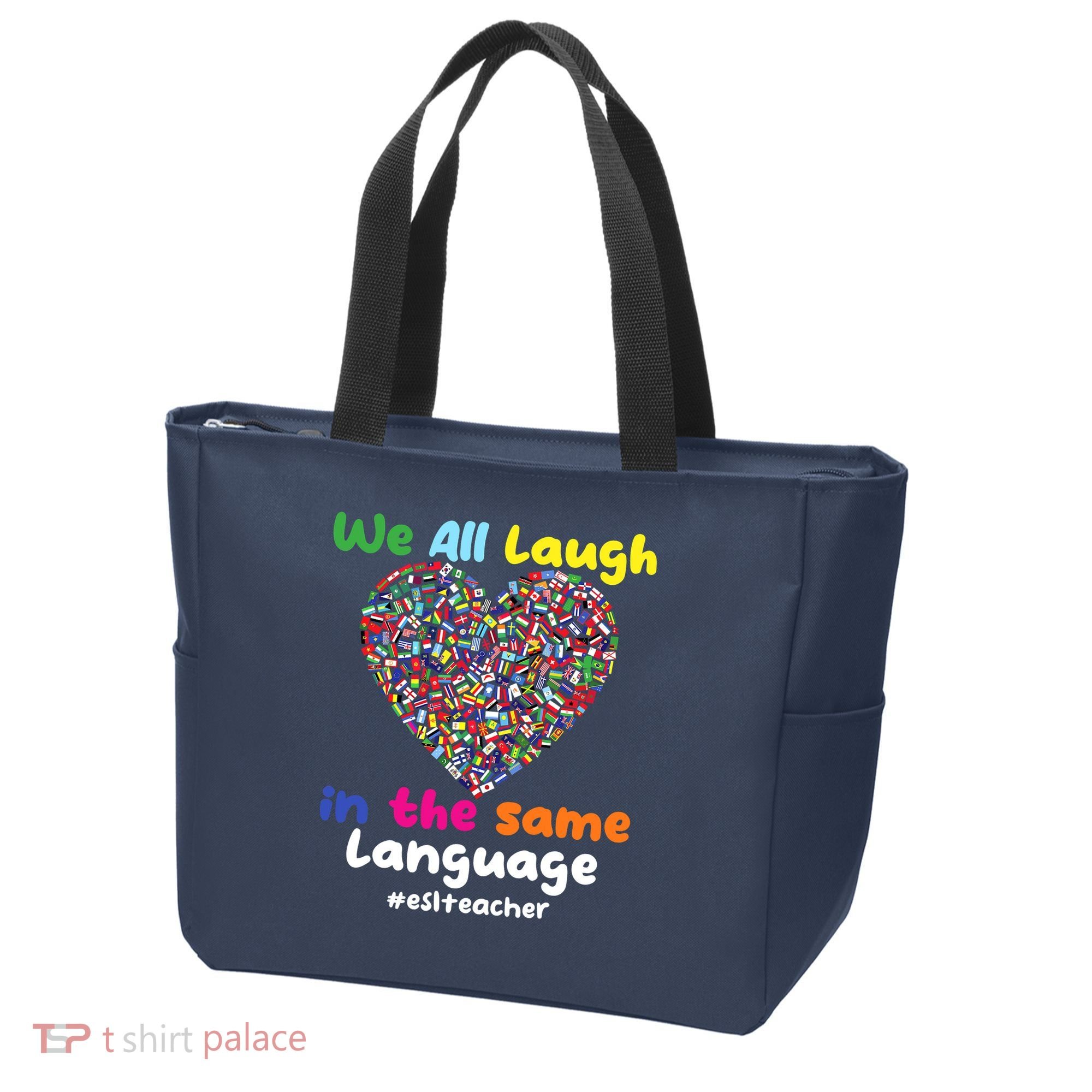 ESL Teacher We All Laugh In The Same Language Eslteacher Tote Bag
