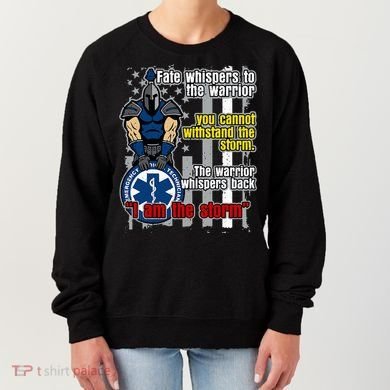 Emt Trojan Warrior I Am The Storm Women's Sweatshirt
