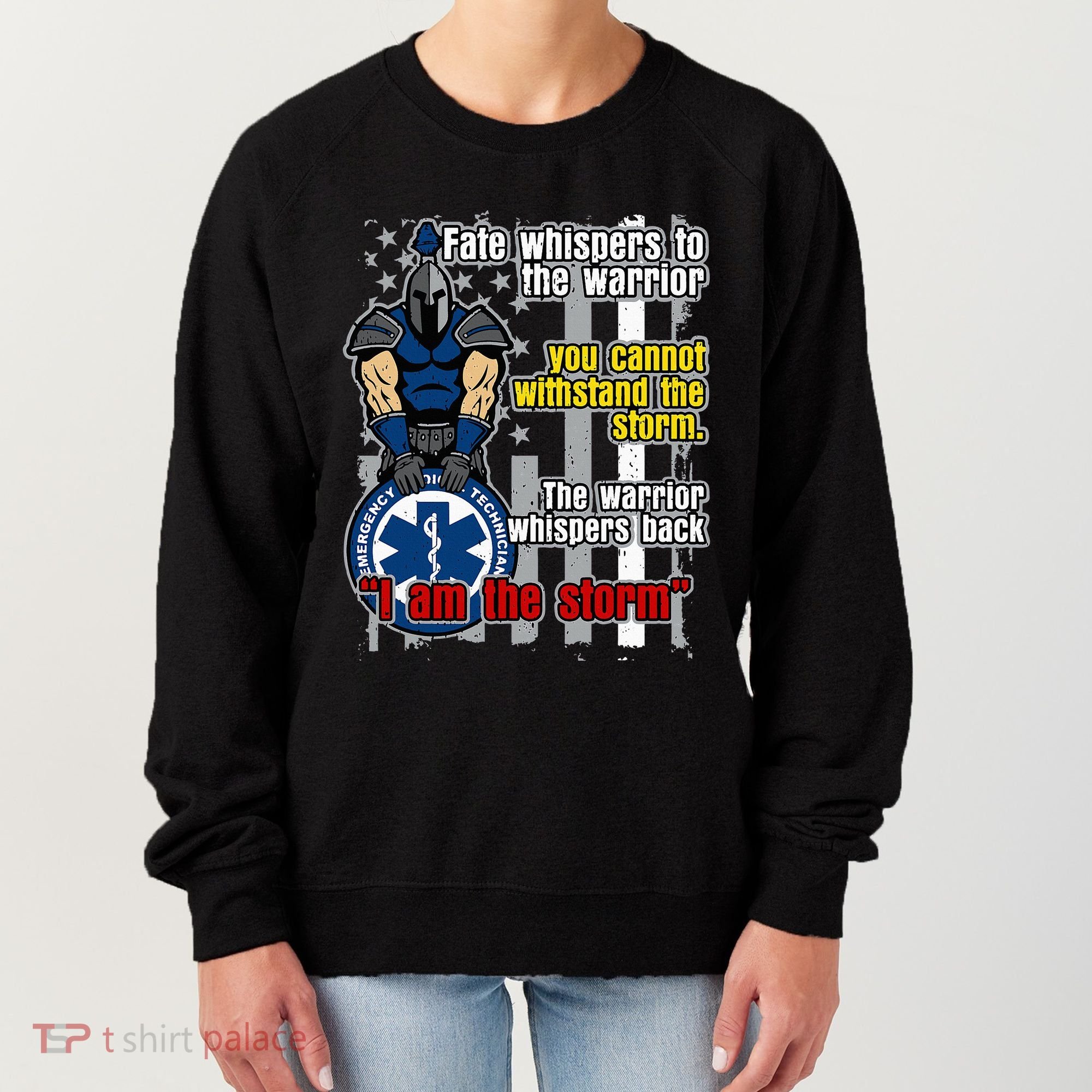Emt Trojan Warrior I Am The Storm Women's Sweatshirt