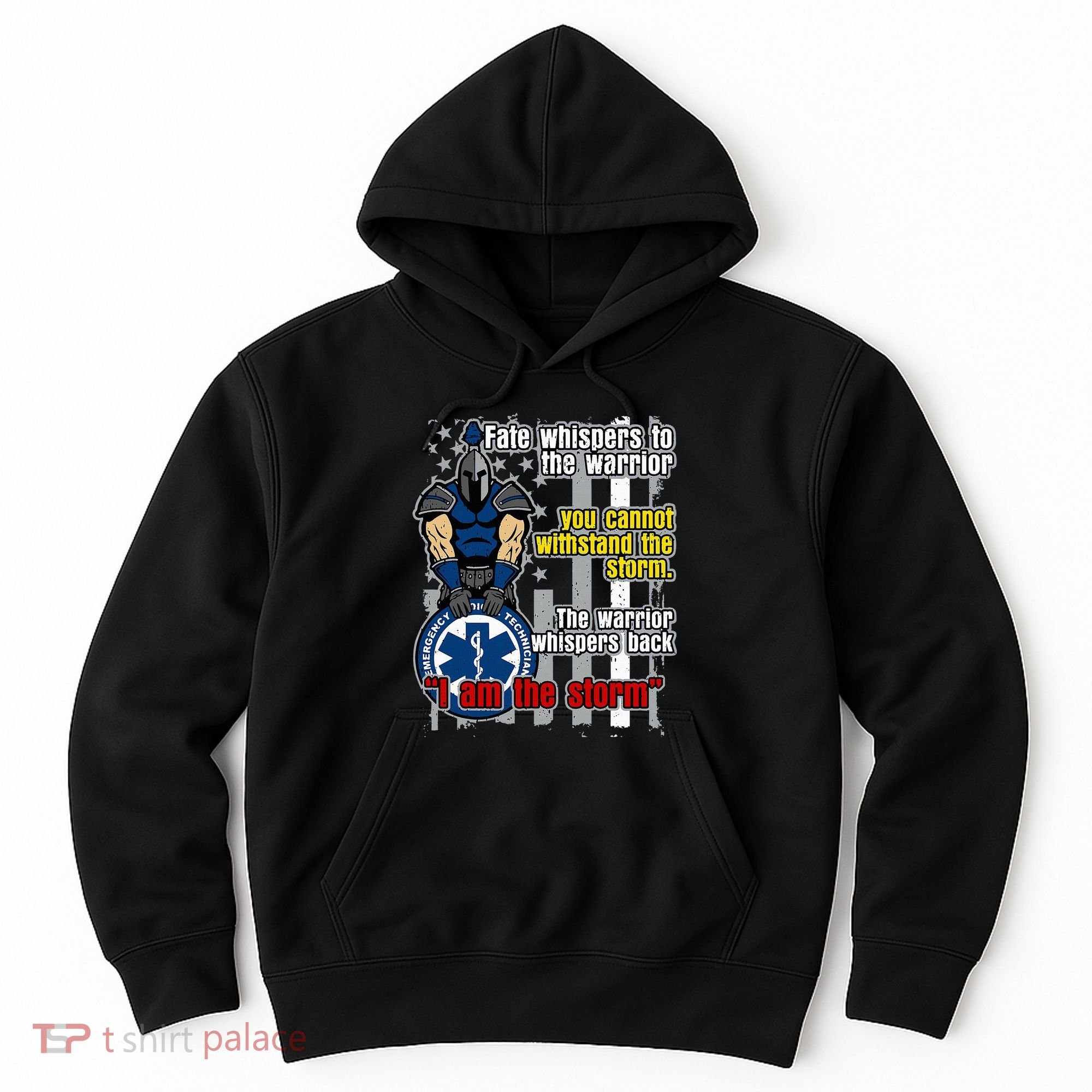 Emt Trojan Warrior I Am The Storm Hoodie