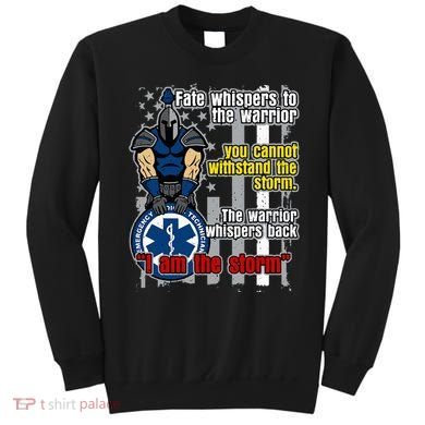 Emt Trojan Warrior I Am The Storm Sweatshirt