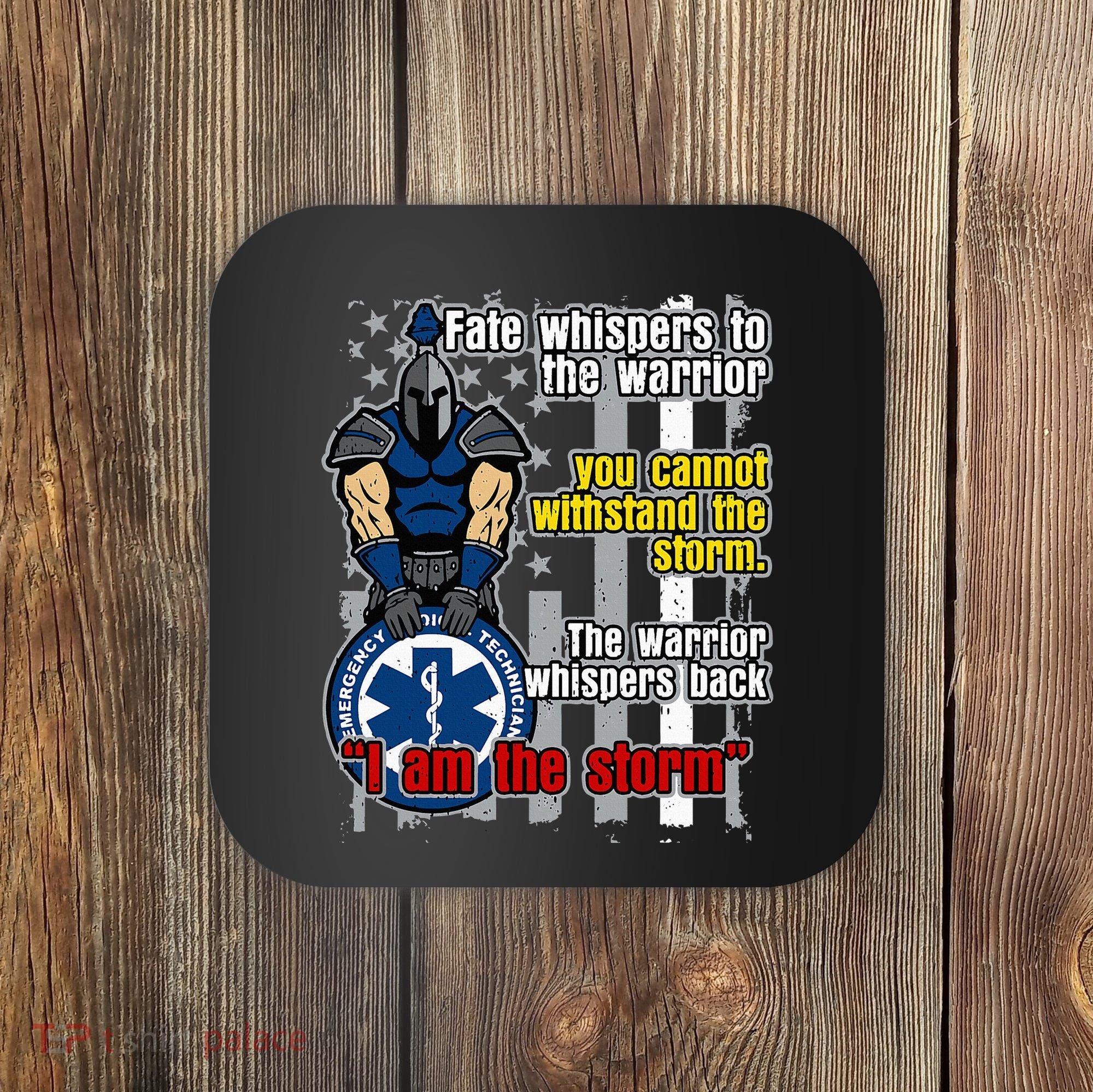Emt Trojan Warrior I Am The Storm Coaster
