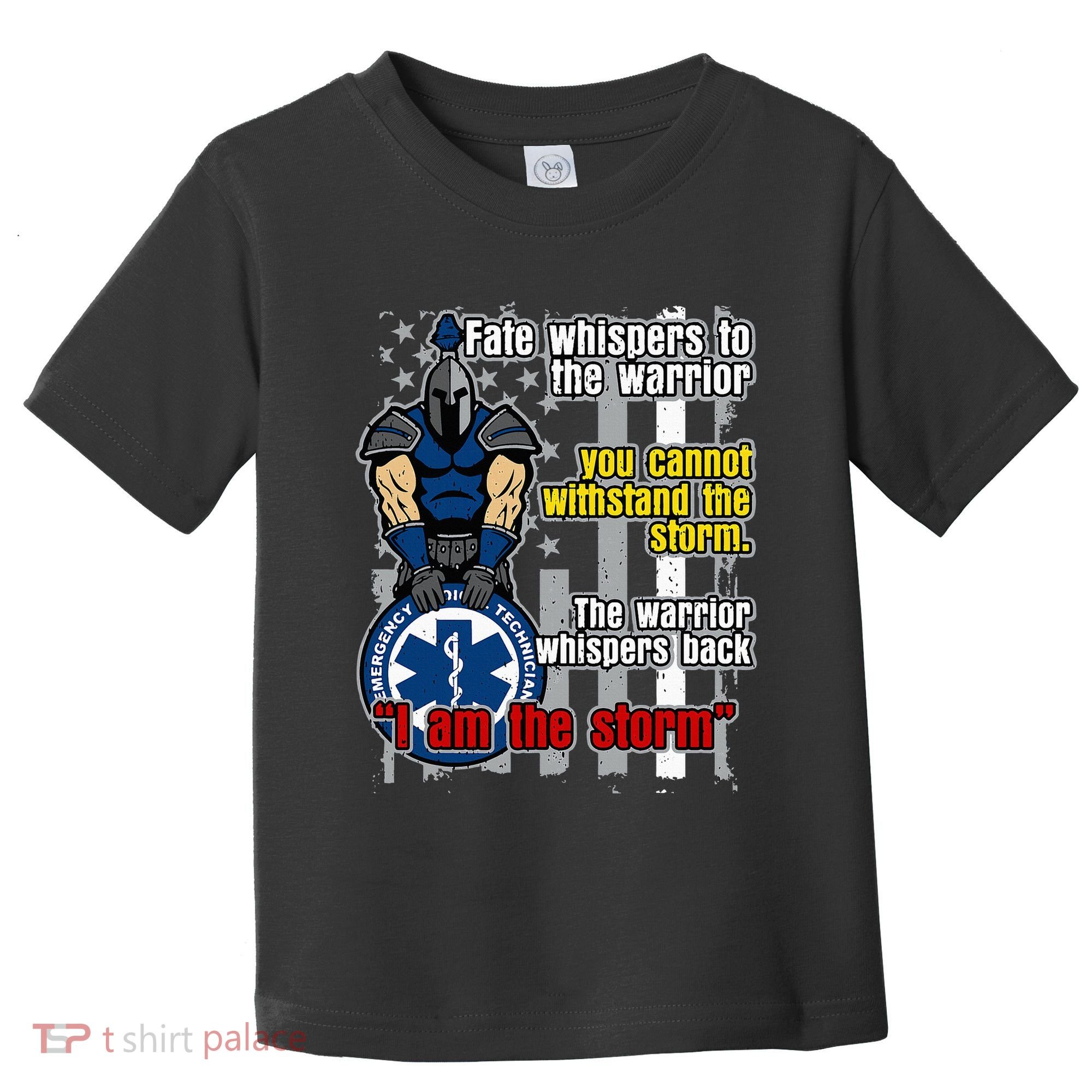 Emt Trojan Warrior I Am The Storm Toddler T-Shirt