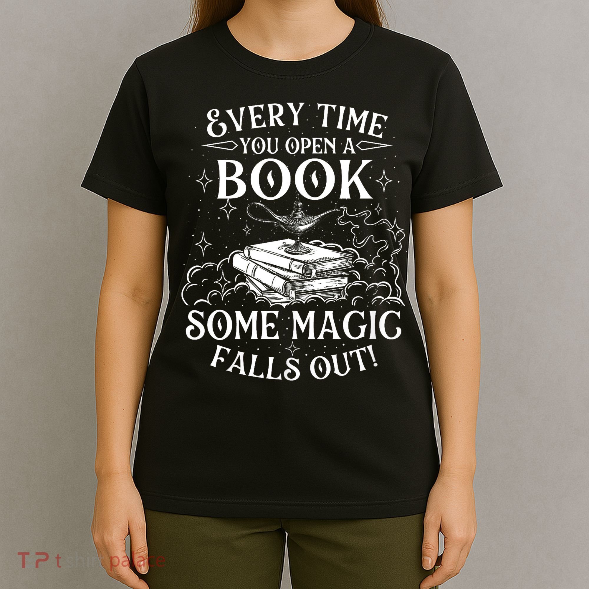 Every Time You Open A Book Some Magic Falls Out - Bookworm T-Shirt
