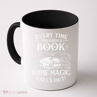 Every Time You Open A Book Some Magic Falls Out - Bookworm Coffee Mug thumb 0