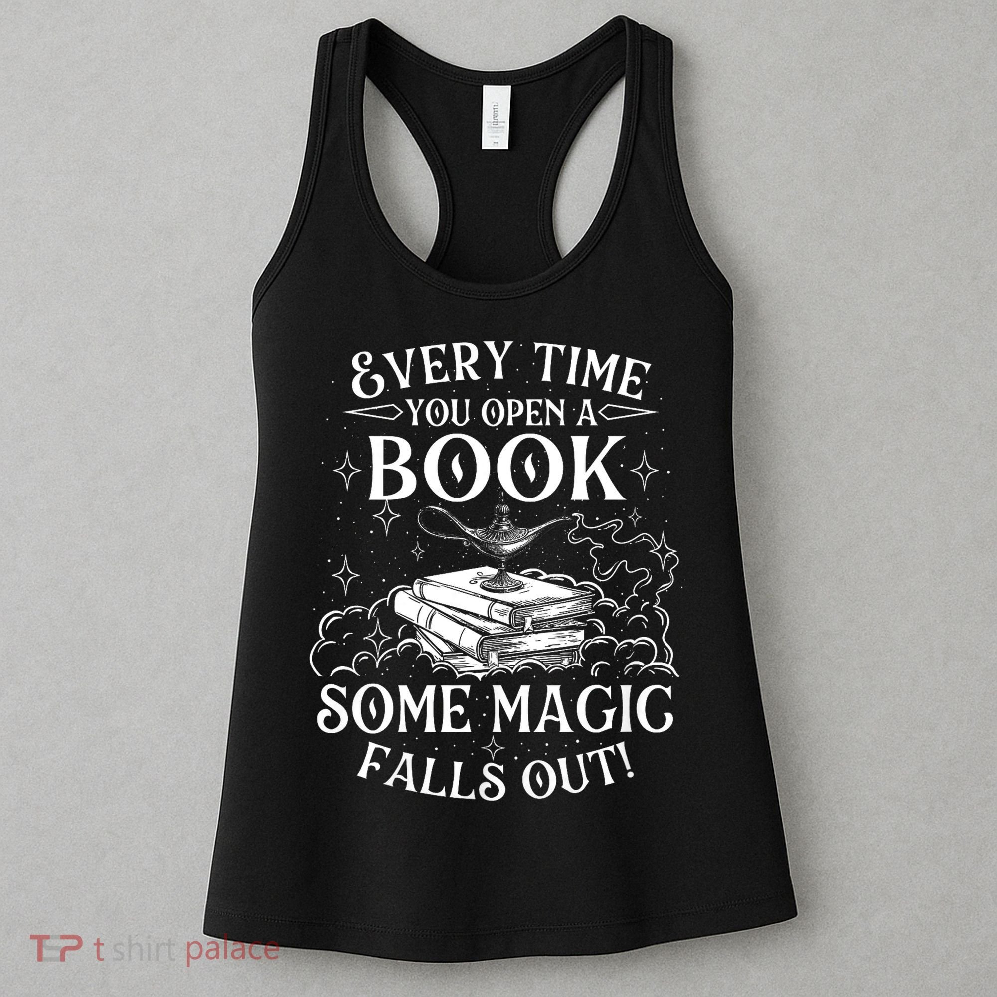 Every Time You Open A Book Some Magic Falls Out - Bookworm Women's Tank Top