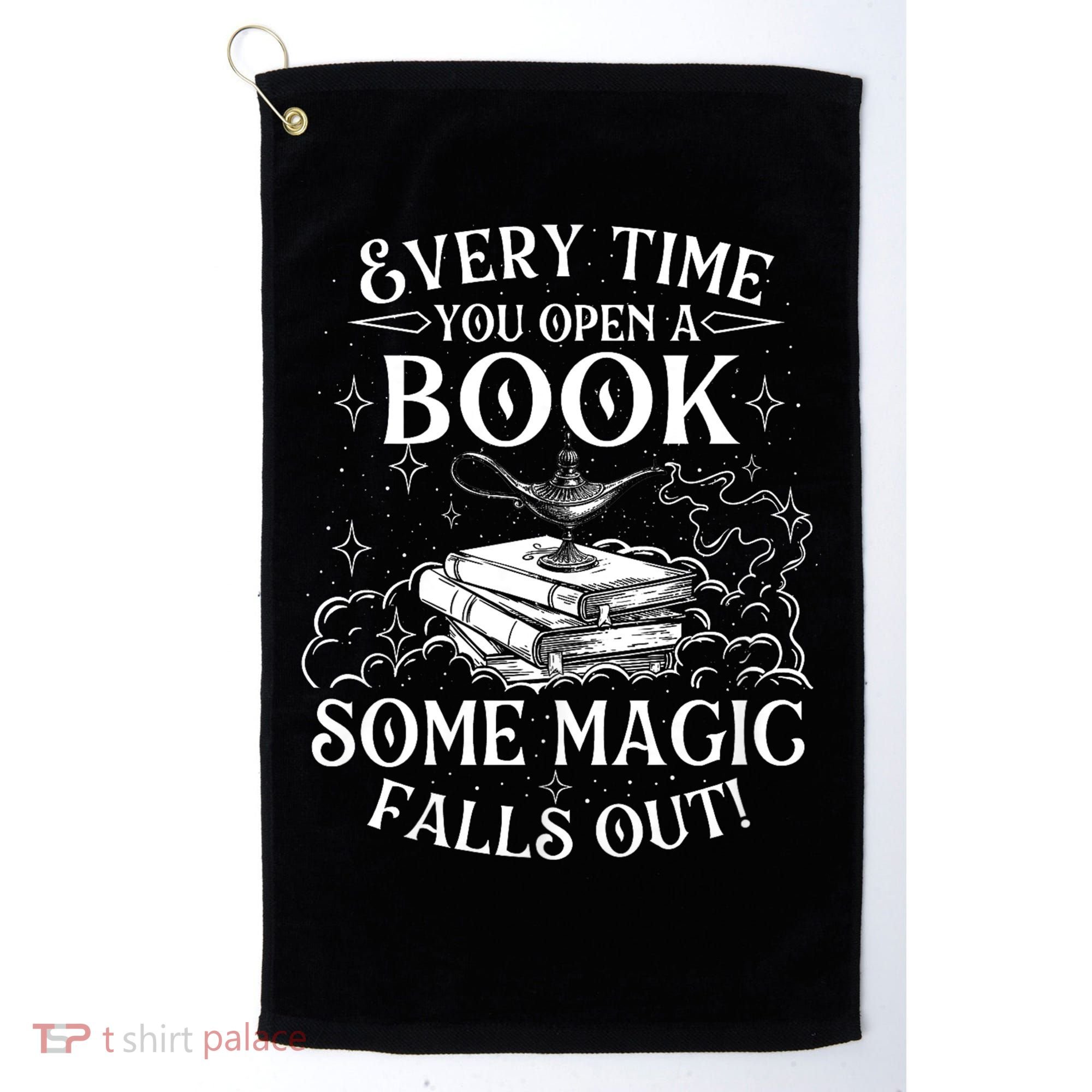 Every Time You Open A Book Some Magic Falls Out - Bookworm Golf Towel