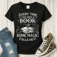 Every Time You Open A Book Some Magic Falls Out - Bookworm Women's T-Shirt thumb 3