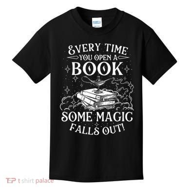 Every Time You Open A Book Some Magic Falls Out - Bookworm Kids T-Shirt