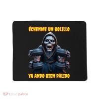 Echenme Un Bolillo Ya Ando Bien Palido Calacas Chidas Gym Mousepad thumb 0