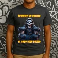 Echenme Un Bolillo Ya Ando Bien Palido Calacas Chidas Gym T-Shirt thumb 3
