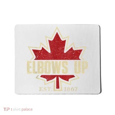 Elbows Up Canada True North Strong Free Proud Canadian Mousepad