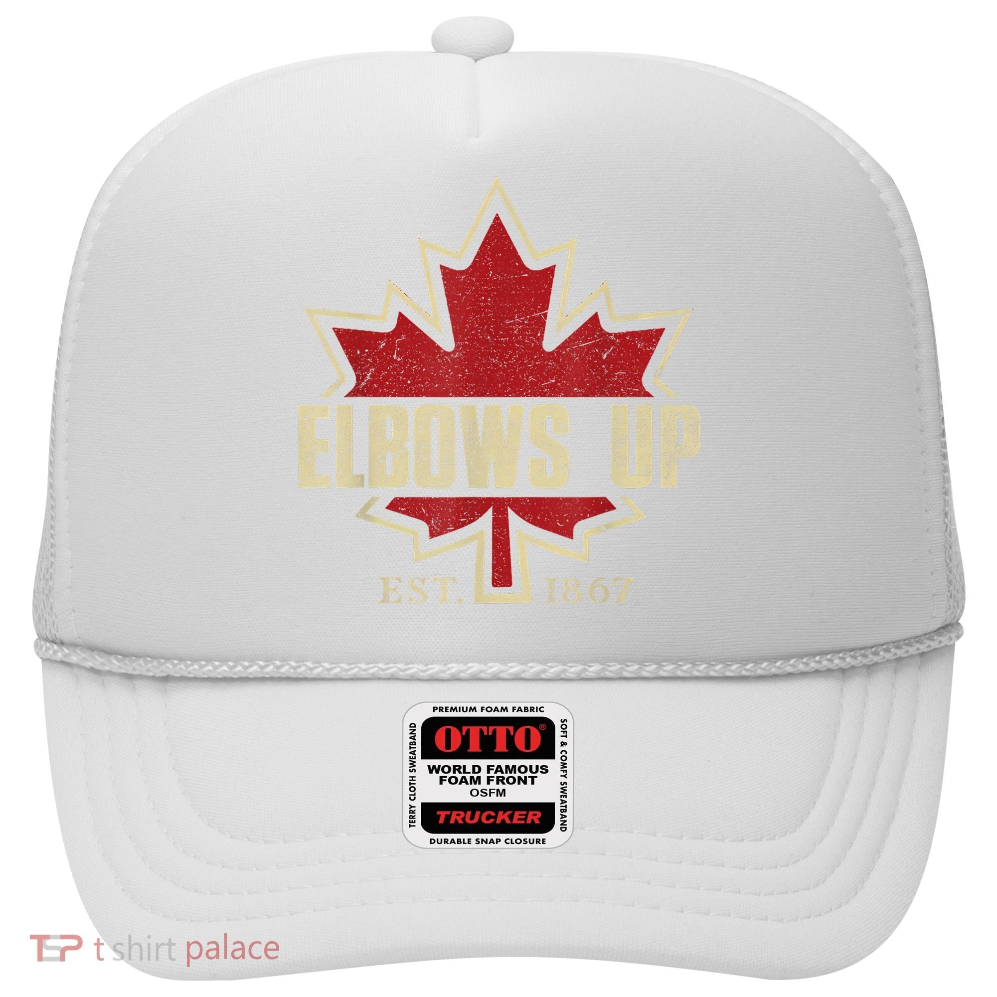 Elbows Up Canada True North Strong Free Proud Canadian Hat