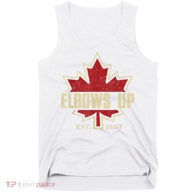 Elbows Up Canada True North Strong Free Proud Canadian Tank Top