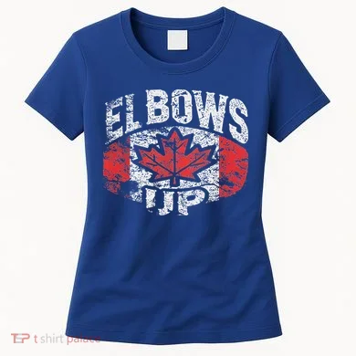 Elbows Up Canada Women's T-Shirt