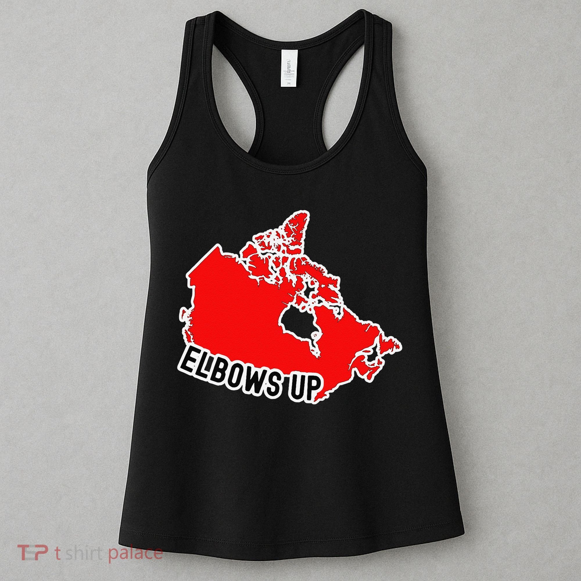 Elbows Up - Canada Map - Anti Trump - True North - Never 5 Women's Tank Top