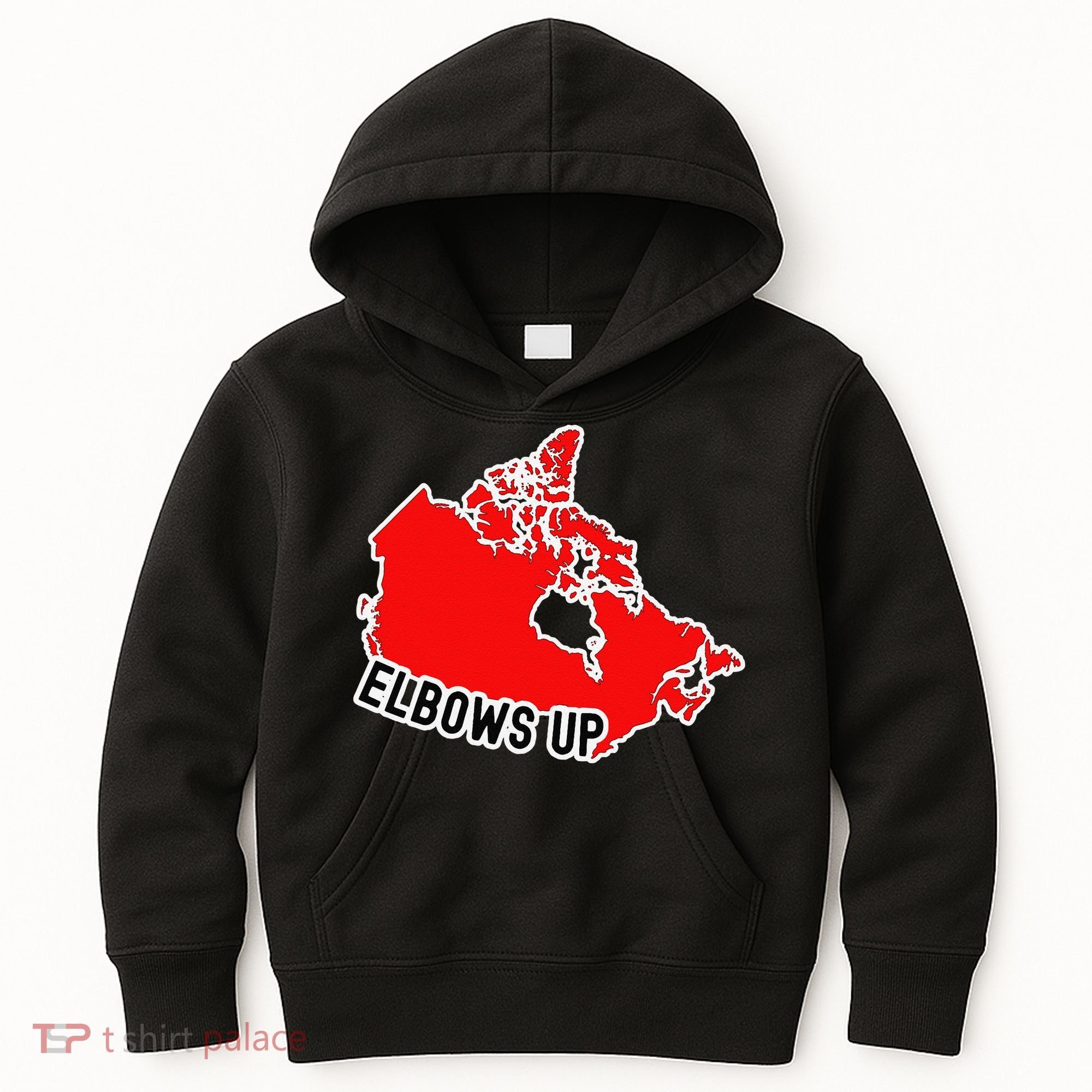 Elbows Up - Canada Map - Anti Trump - True North - Never 5 Kids Hoodie