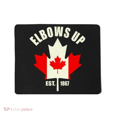 Elbows Up Canada Mousepad