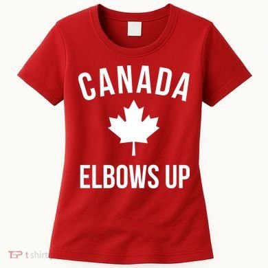 Elbows Up Canada Women's T-Shirt