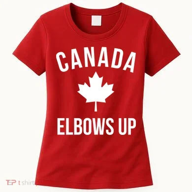 Elbows Up Canada Women's T-Shirt
