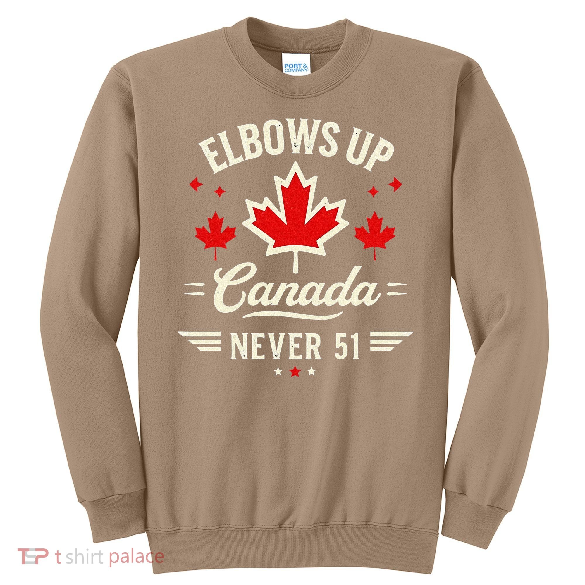 Elbows Up Canada Never 51 Canada Flag Stand Strong Sweatshirt