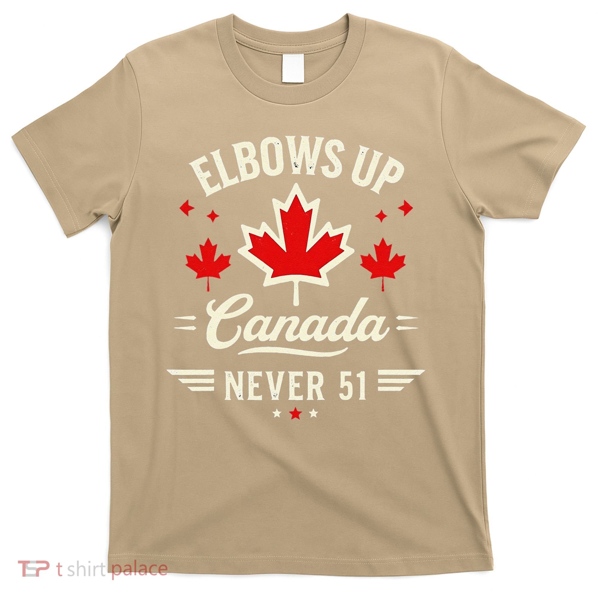 Elbows Up Canada Never 51 Canada Flag Stand Strong T-Shirt