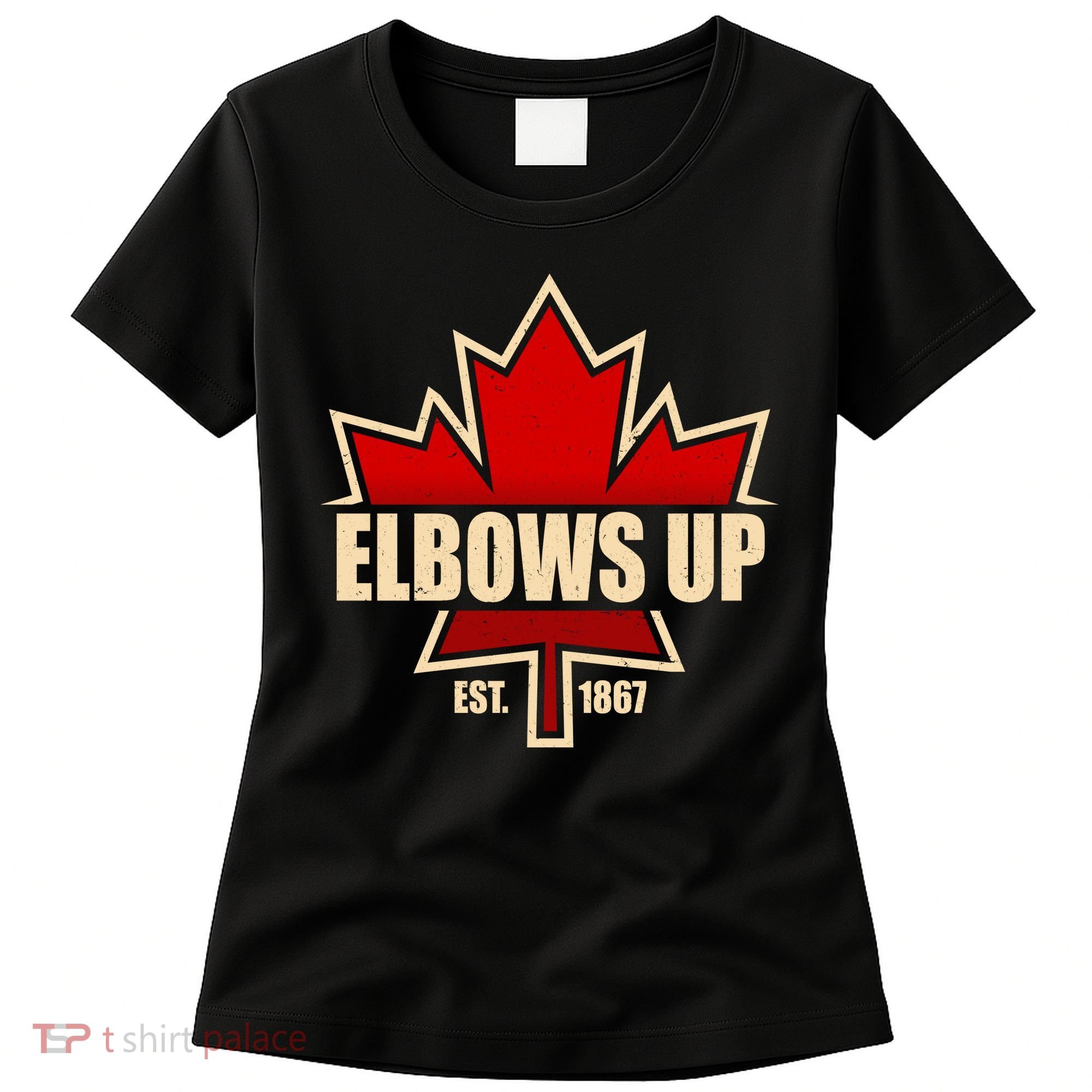 Elbows Up Canada EST 1867 Protest Women's T-Shirt