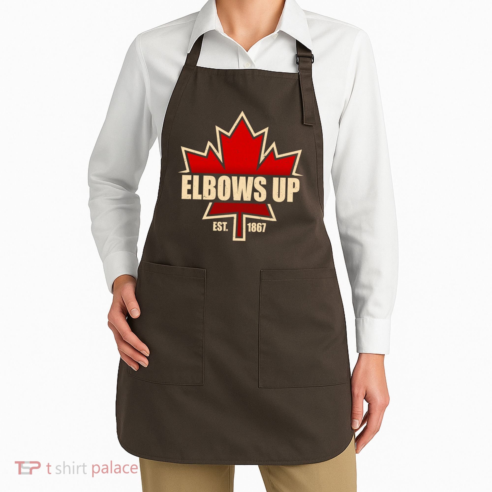 Elbows Up Canada EST 1867 Protest Apron