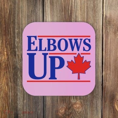 Elbows Up Canada Coaster