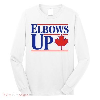 Elbows Up Canada Long Sleeve Shirt