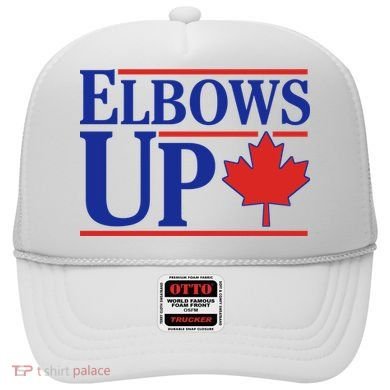 Elbows Up Canada Hat