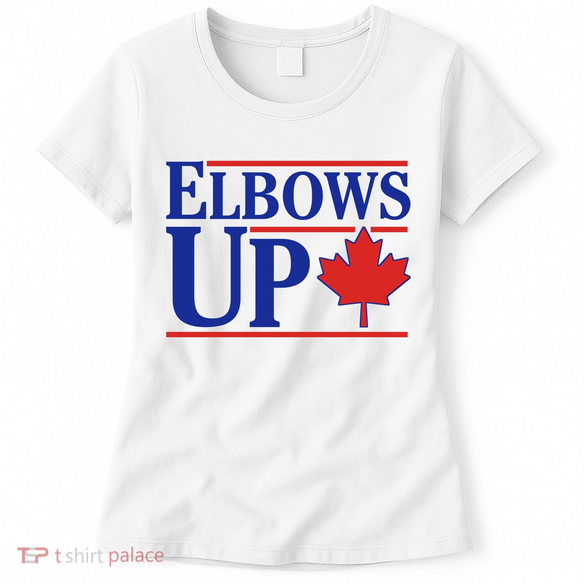 Elbows Up Canada Women's T-Shirt