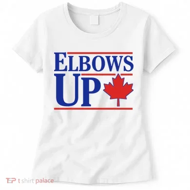 Elbows Up Canada Women's T-Shirt