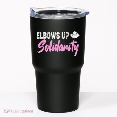 Elbows Up Canada Solidarity  Tumbler