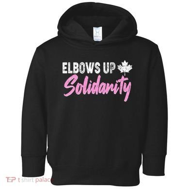 Elbows Up Canada Solidarity  Toddler Hoodie