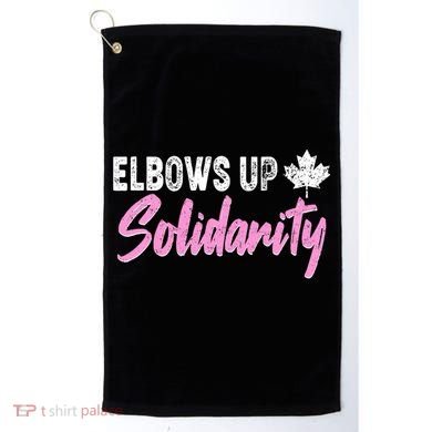 Elbows Up Canada Solidarity  Golf Towel